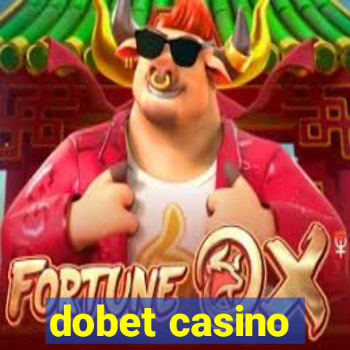 dobet casino